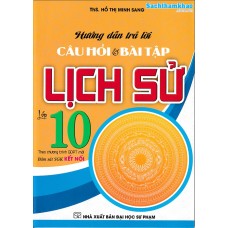 Hướng dẫn trả lời câu hỏi và bài tập lịch sử 10 - Kết nối tri thức